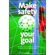 'Make Safety Your Goal' Posters